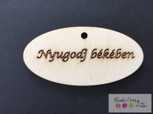 Ovális tábla - Nyugodj békében 80mm