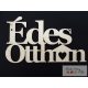 Édes Otthon 30cm