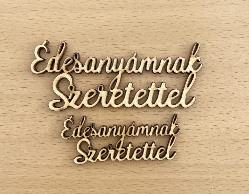 Édesanyámnak szeretettel felirat
